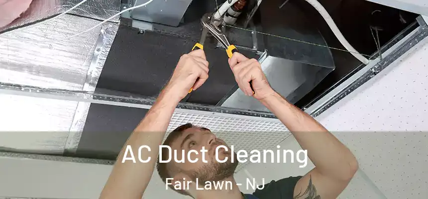  AC Duct Cleaning Fair Lawn - NJ